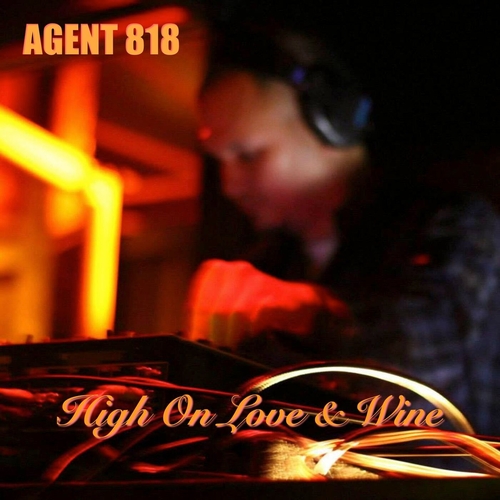 Agent 818 - High On Love And Wine [CSRD191]